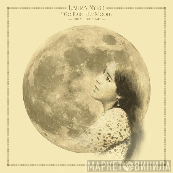 Laura Nyro - Go Find The Moon (The Audition Tape)