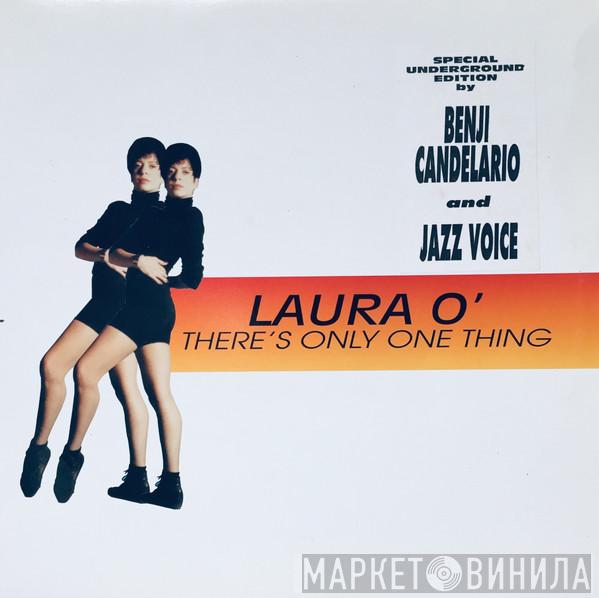 Laura O - There's Only One Thing
