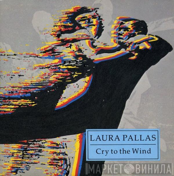 Laura Pallas - Cry To The Wind