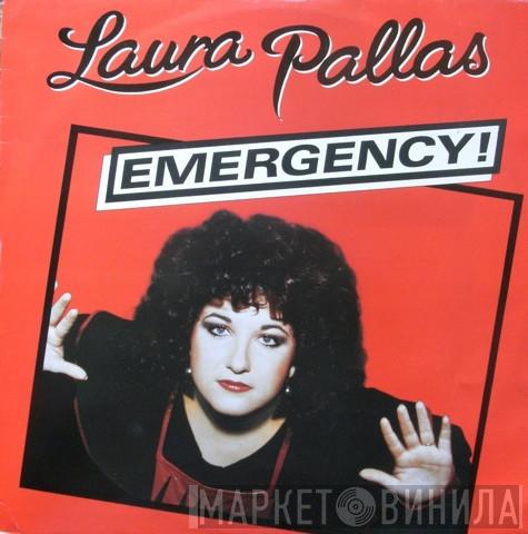  Laura Pallas  - Emergency!