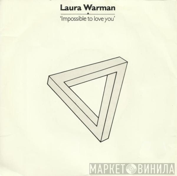 Laura Warman - Impossible To Love You