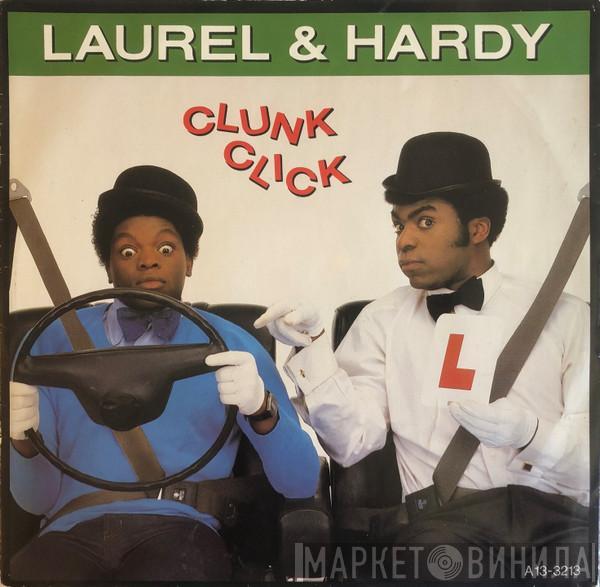 Laurel & Hardy  - Clunk Click