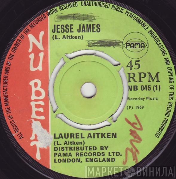 Laurel Aitken - Jesse James