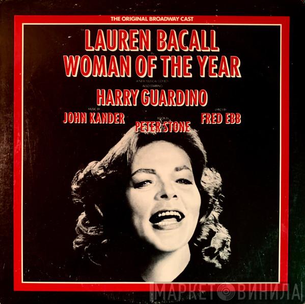 Lauren Bacall Harry Guardino John Kander Peter Stone  Fred Ebb  - Woman Of The Year (The Original Broadway Cast)