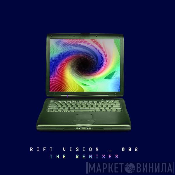  Lauren Ritter  - Rift Vision 002 - The Remixes