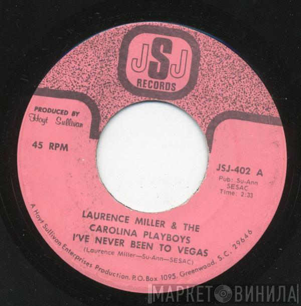 Laurence Miller & The Carolina Playboys - I've Never Been To Vegas / I Need Somebody To Love