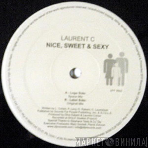 Laurent C - Nice, Sweet & Sexy