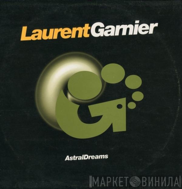  Laurent Garnier  - Astral Dreams