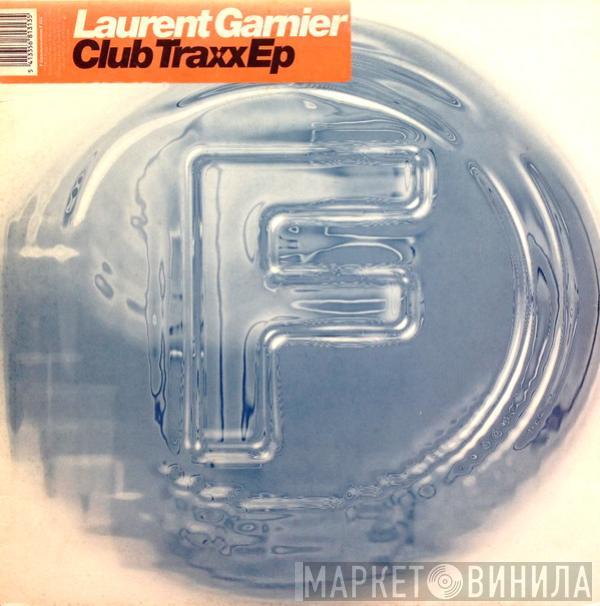 Laurent Garnier - Club Traxx EP