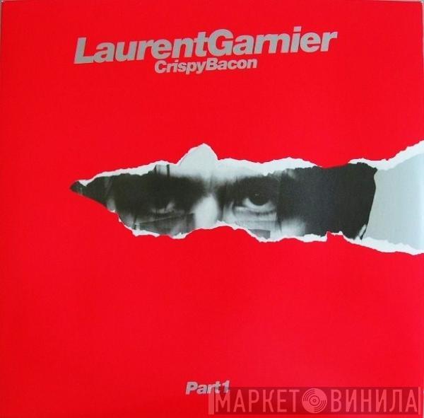  Laurent Garnier  - Crispy Bacon (Part 1)