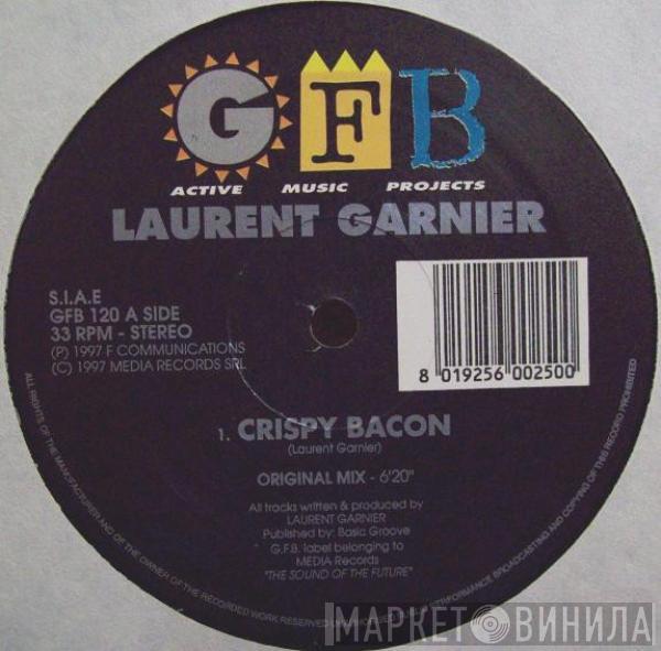  Laurent Garnier  - Crispy Bacon