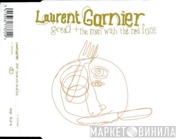 Laurent Garnier  - Greed + The Man With The Red Face