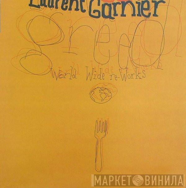  Laurent Garnier  - Greed - World Wide Re-Works