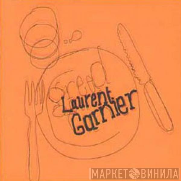  Laurent Garnier  - Greed