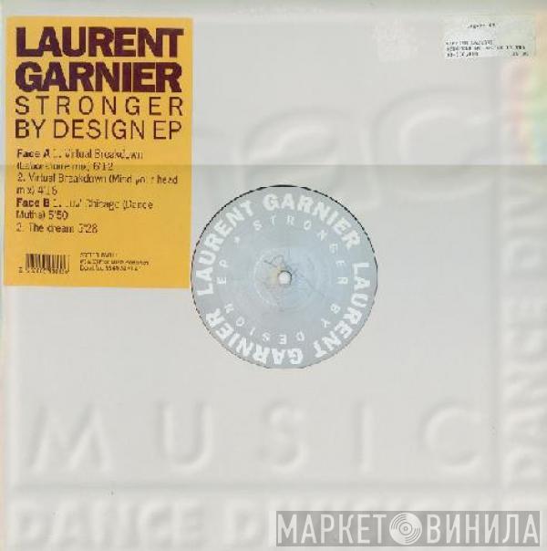 Laurent Garnier - Stronger By Design EP