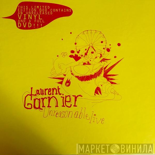 Laurent Garnier - Unreasonable Live