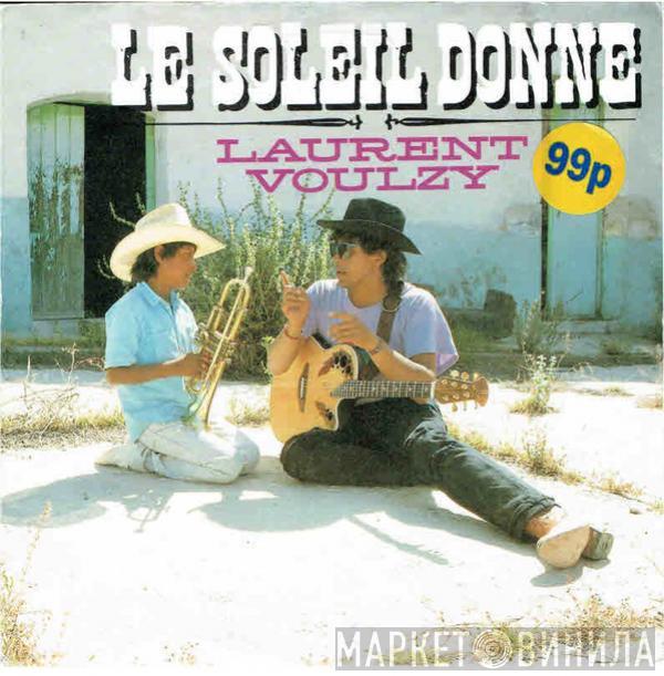 Laurent Voulzy - Le Soleil Donne