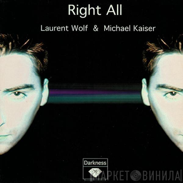 Laurent Wolf, Michael Kaiser - Right All