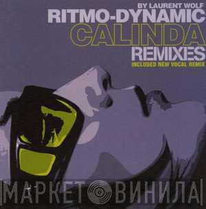 Laurent Wolf, Ritmo-Dynamic - Calinda (Remixes)