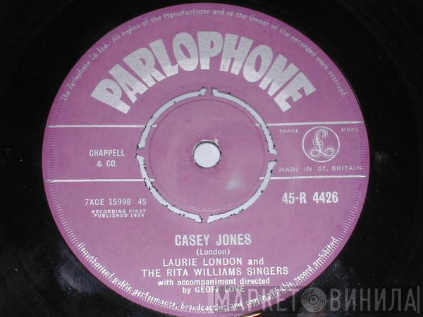 Laurie London, The Rita Williams Singers - Casey Jones / I Gotta Robe