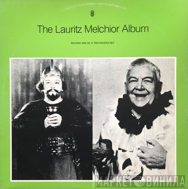 , Lauritz Melchior , Das Orchester Der Staatsoper Berlin , The London Symphony Orchestra  The New Symphony Orchestra Of London  - The Lauritz Melchior Album