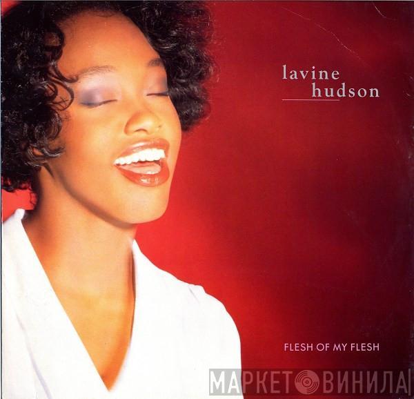 Lavine Hudson - Flesh Of My Flesh