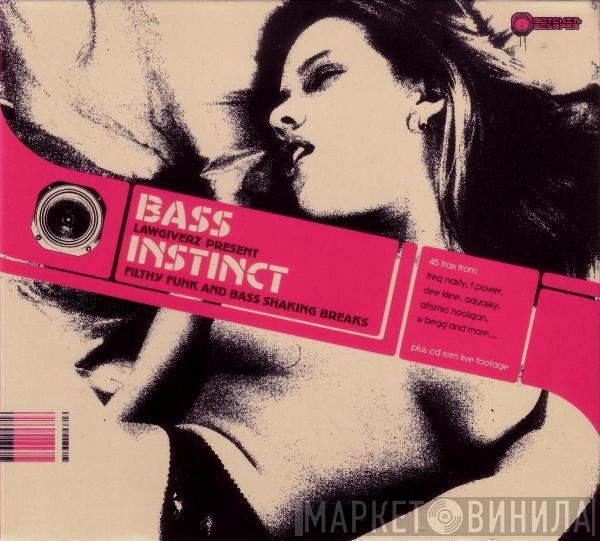 Lawgiverz - Lawgiverz Present Bass Instinct: Filthy Funk And Bass Shaking Breaks