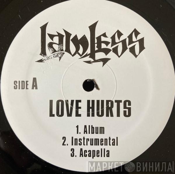 Lawless  - Love Hurts