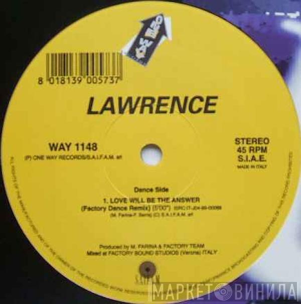 Lawrence  - Love Will Be The Answer