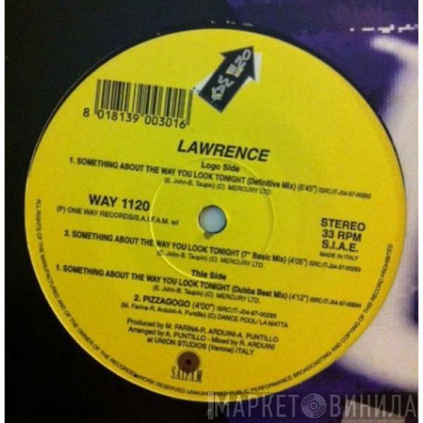 Lawrence  - Something About The Way You Look Tonight