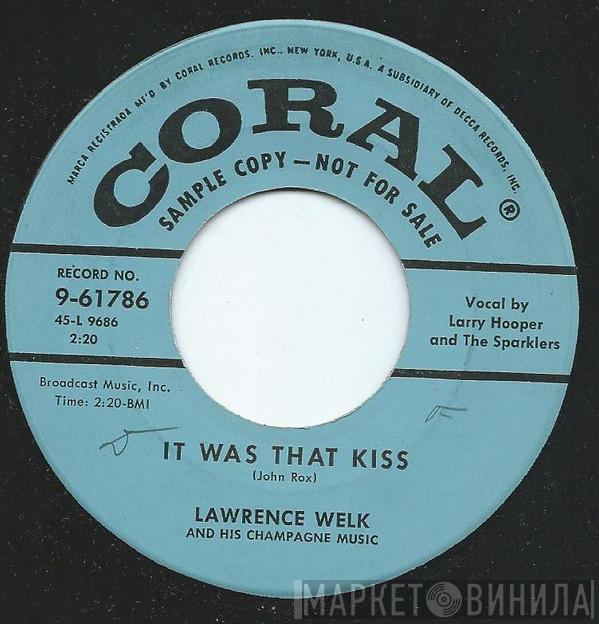  Lawrence Welk And His Champagne Music  - It Was That Kiss / Falling Star