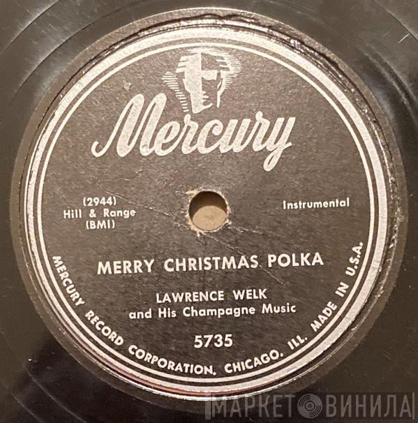  Lawrence Welk And His Champagne Music  - Merry Christmas Polka / Julida Polka
