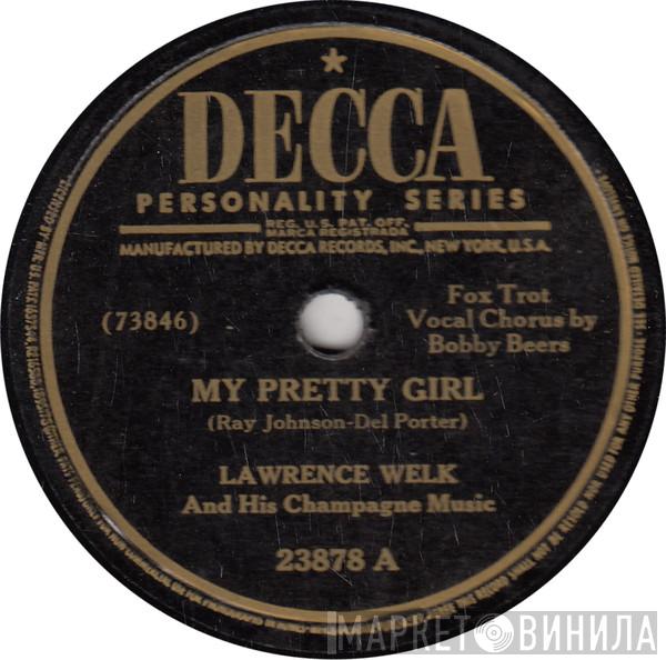 Lawrence Welk And His Champagne Music  - My Pretty Girl / Chi-Baba, Chi-Baba