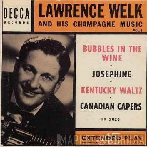 Lawrence Welk And His Champagne Music  - Lawrence Welk And His Champagne Music Vol. 1