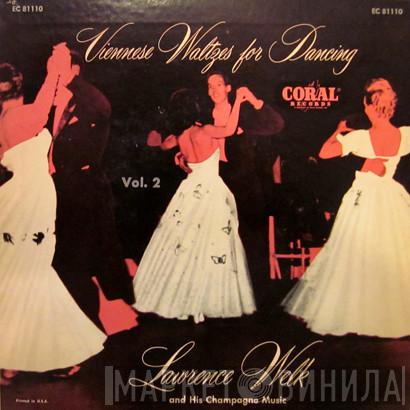  Lawrence Welk And His Champagne Music  - Viennese Waltzes For Dancing Vol. 2