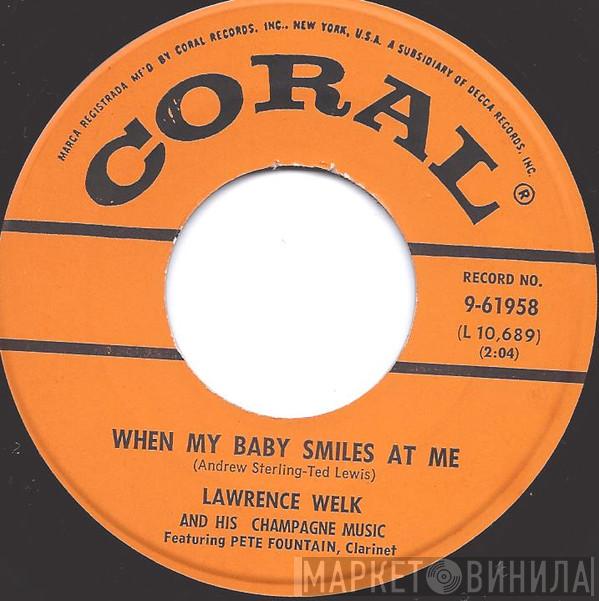  Lawrence Welk And His Champagne Music  - When My Baby Smiles At Me