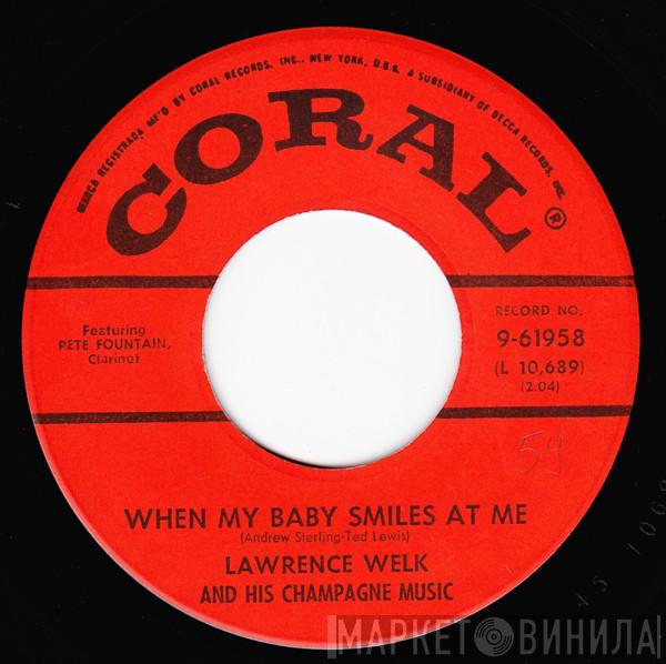  Lawrence Welk And His Champagne Music  - When My Baby Smiles At Me