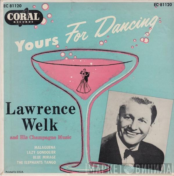  Lawrence Welk And His Champagne Music  - Yours For Dancing