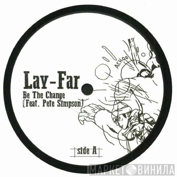 Lay-far, Pete Simpson  - Be The Change