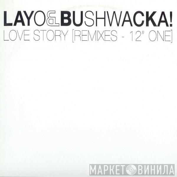 Layo & Bushwacka! - Love Story [Remixes - 12" One]