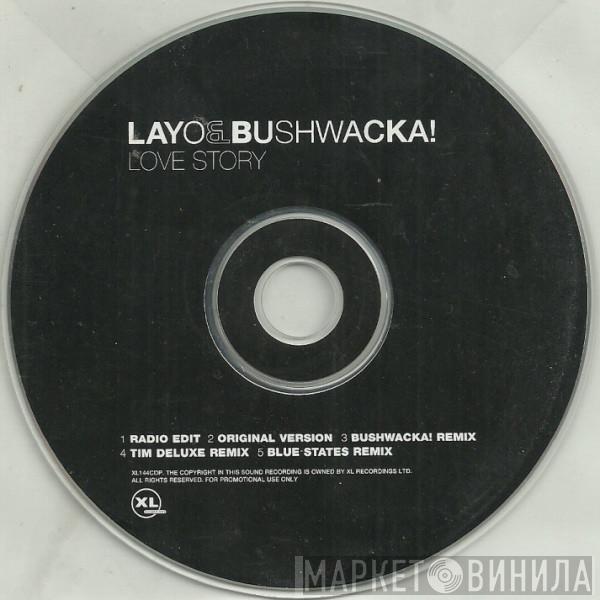  Layo & Bushwacka!  - Love Story