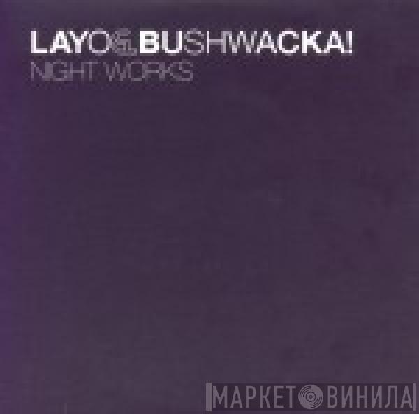 Layo & Bushwacka! - Night Works