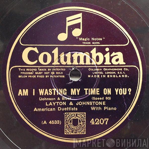 Layton And Johnstone - Am I Wasting My Time On You? / I'd Love To Be A Baby Again