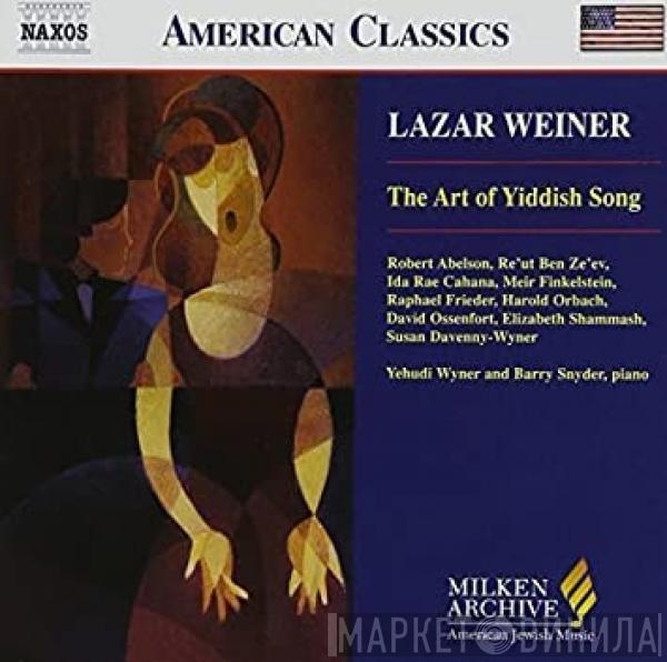 Lazar Weiner - The Art Of Yiddish Song