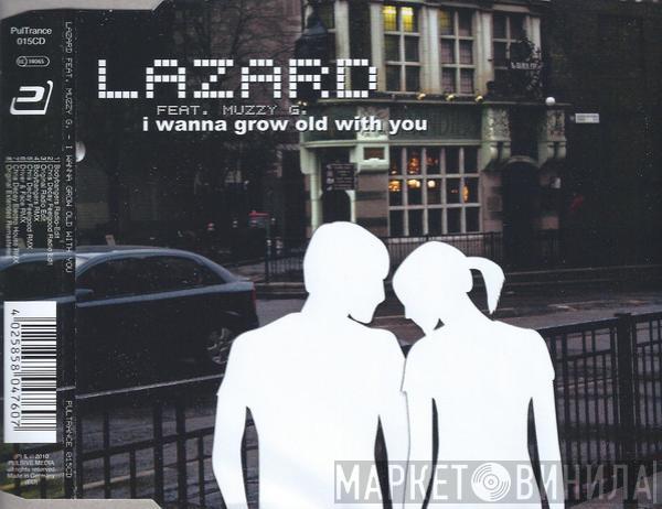 Lazard, Muzzy G. - I Wanna Grow Old With You