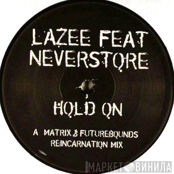 Lazee, Neverstore - Hold On (Remixes)