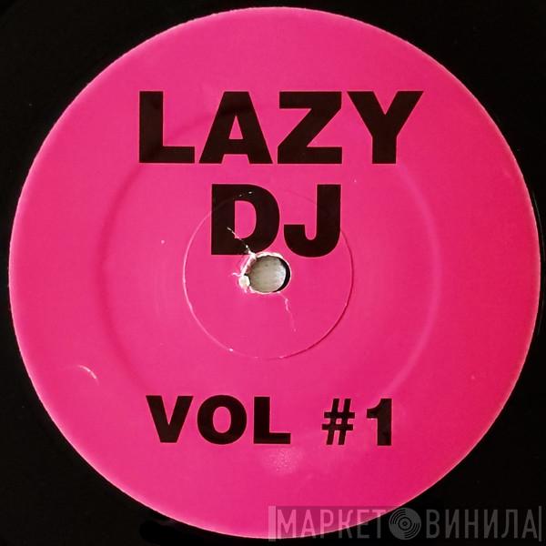  - Lazy DJ Vol # 1