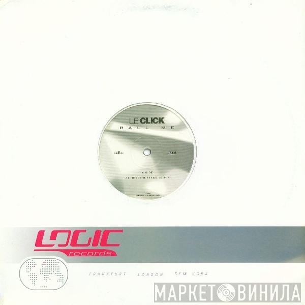 Le Click - Call Me
