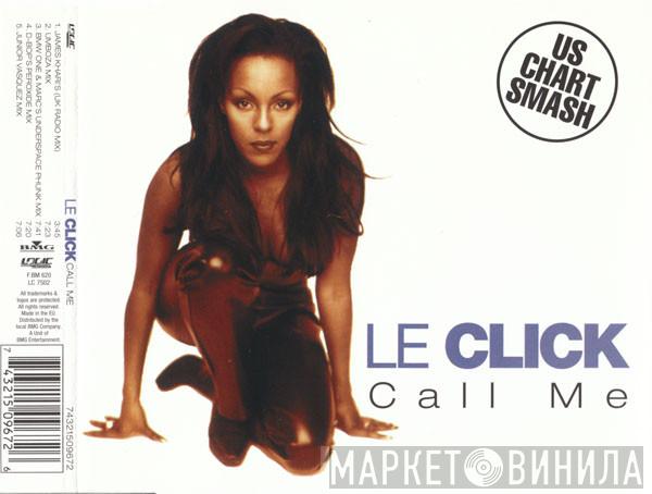  Le Click  - Call Me