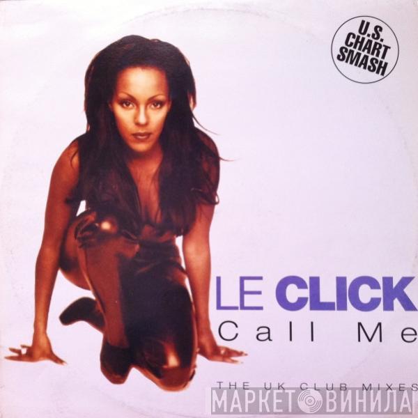 Le Click - Call Me